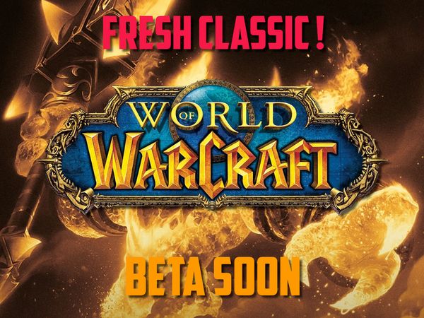 World of Warcraft Classic Fresh Beta on October 5 !