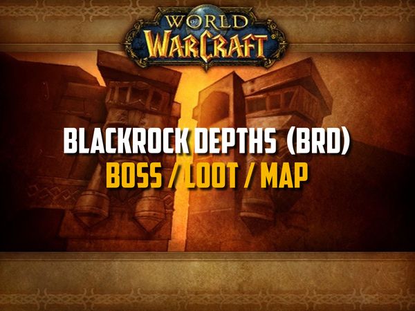 Classic WoW - Blackrock Depths Guide (Boss, Loot, Map)
