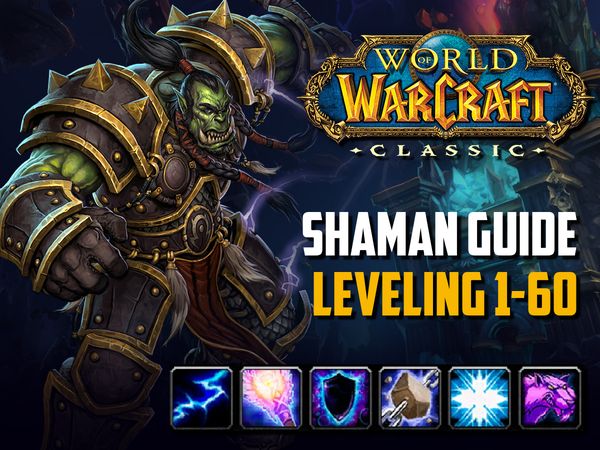 Shaman Guide leveling 1-60