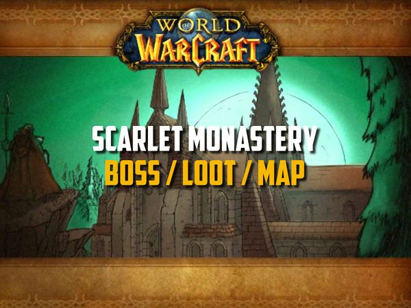 Classic WoW - Scarlet Monastery Guide (Boss, Loot, Map)