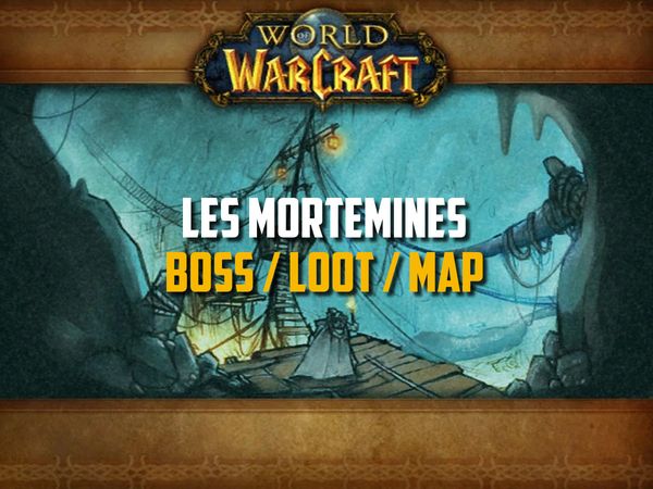 Guide des Mortemines sur WoW Classic (Boss, Loot, Map)