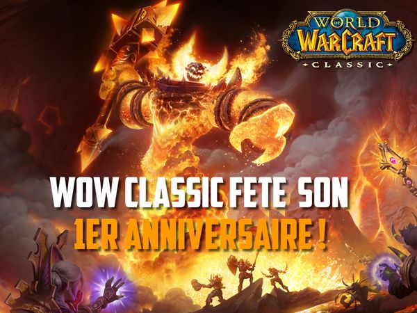 World of Warcraft Classic fête ses 1 an !