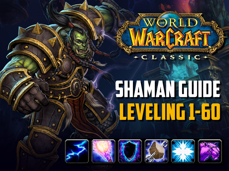 Classic WoW - Shaman Leveling Guide (1-60) - Best Tips